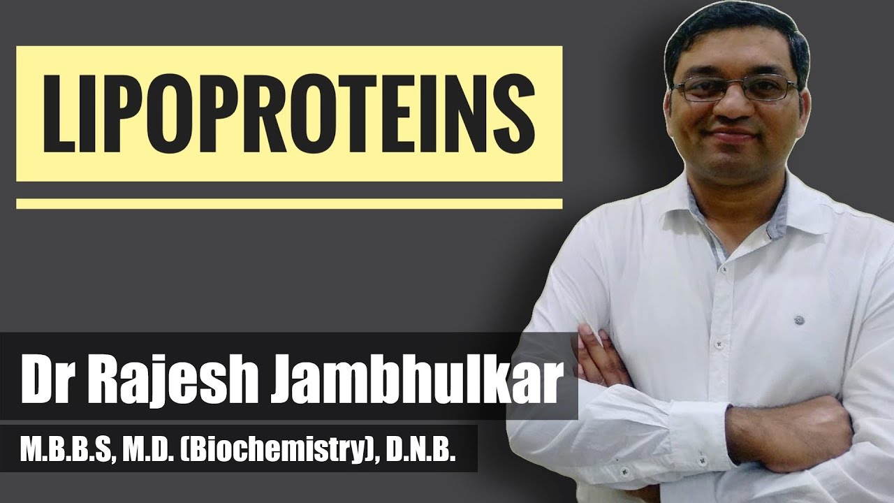 9. Lipoproteins- Definition, classification, characteristics and functions