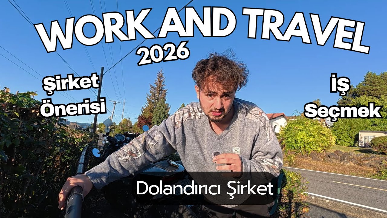 Work and Travel Nedir,Şirket Önerisi, İş Seçimi !Dolandırıcı Şirket!