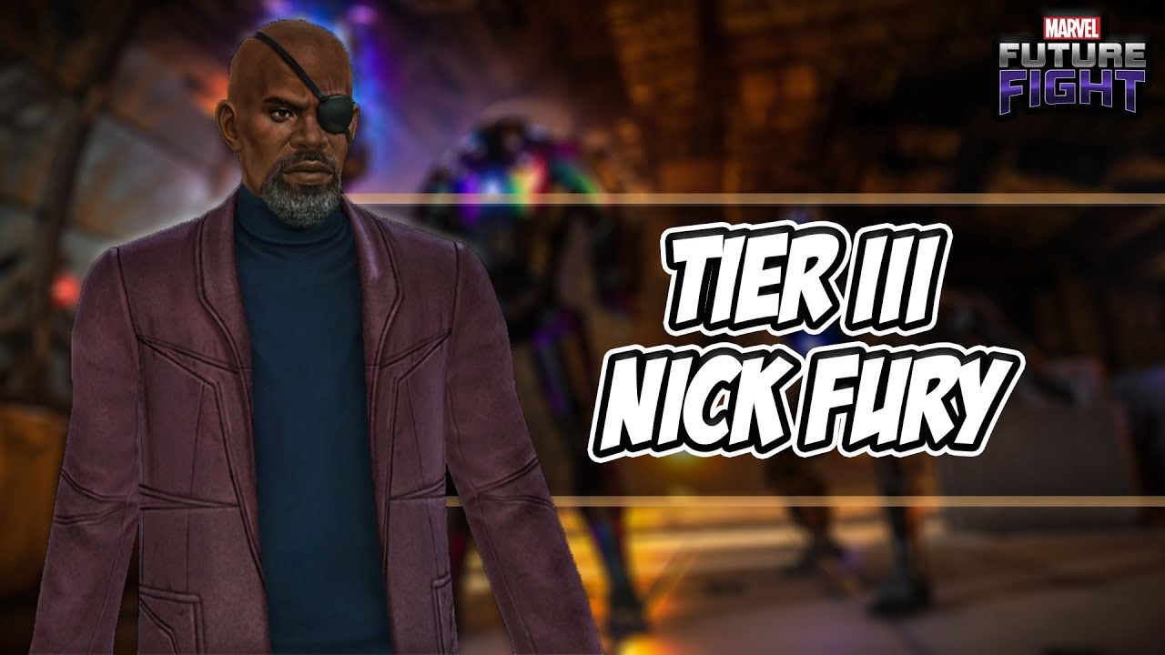 Tier III Nick Fury (Superhero Support): Marvel Future Fight