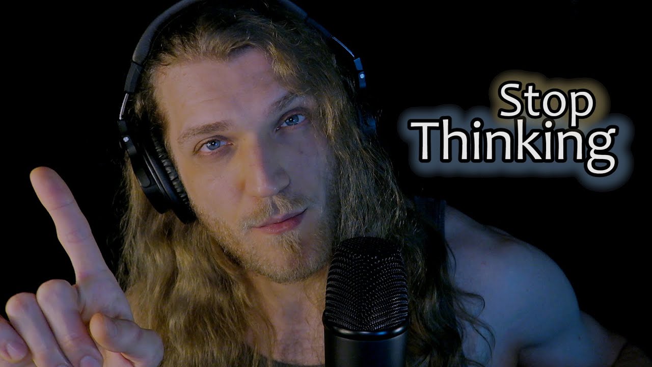 ASMR to STOP Thinking 🧠⌛ Male Soft Spoken Deep Voice, Slow Talking