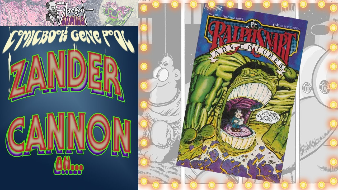 Zander Cannon talks about Ralph Snart by Marc Hansen