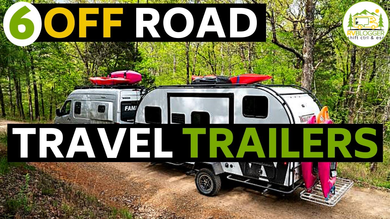 Off Road Travel Trailer Reviews!