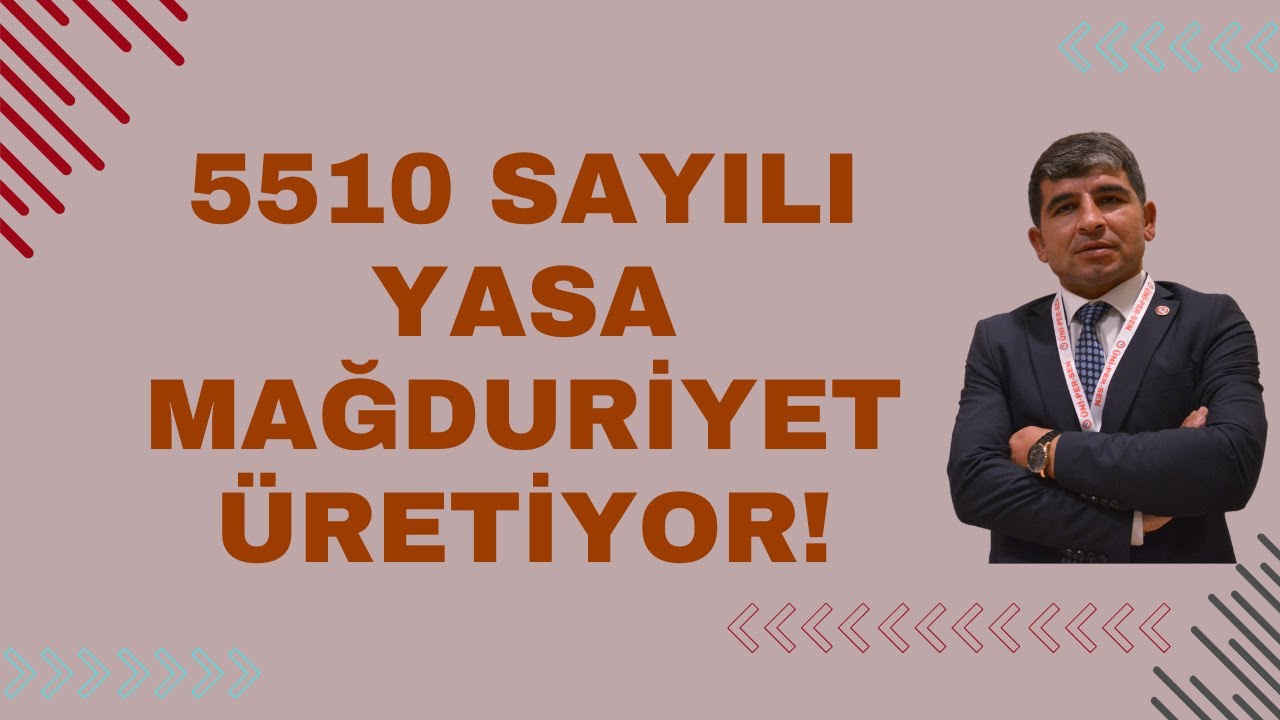 5510 SAYILI YASAYI DEĞERLENDİRİYORUZ