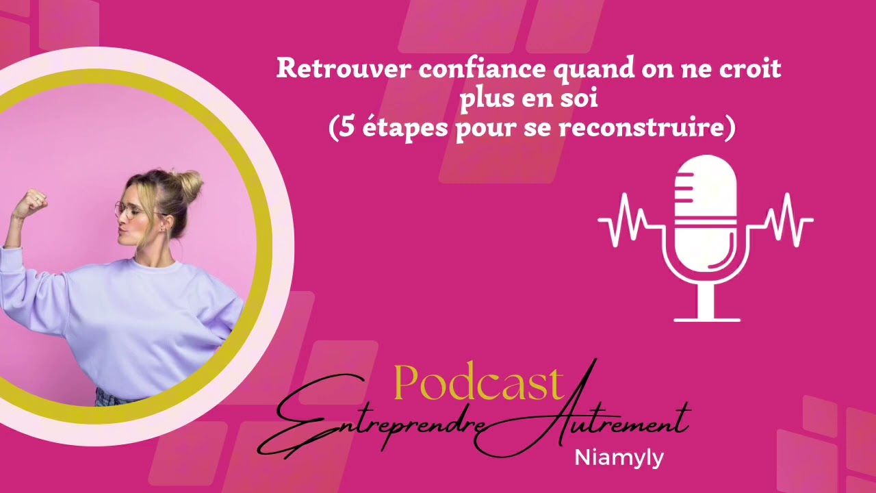 Retrouver confiance quand on ne croit plus en soi (5 étapes pour se reconstruire) 