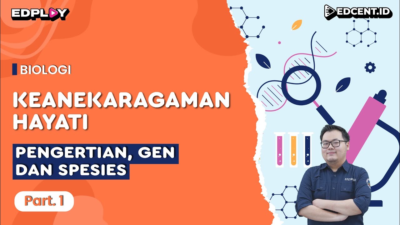 Materi Biologi: Keanekaragaman Hayati | Pengertian, Gen & Spesies | Part 1
