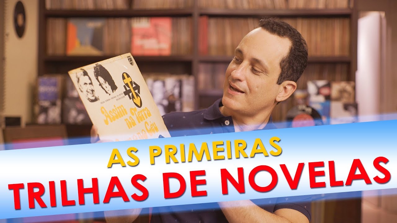AS PRIMEIRAS TRILHAS DE NOVELAS - DE 1965 A 1973 - PARTE 1