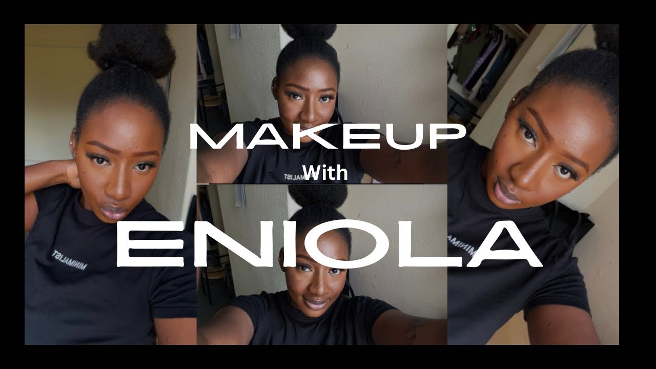 MAKEUP WITH ENIOLA- Natural makeup look.
