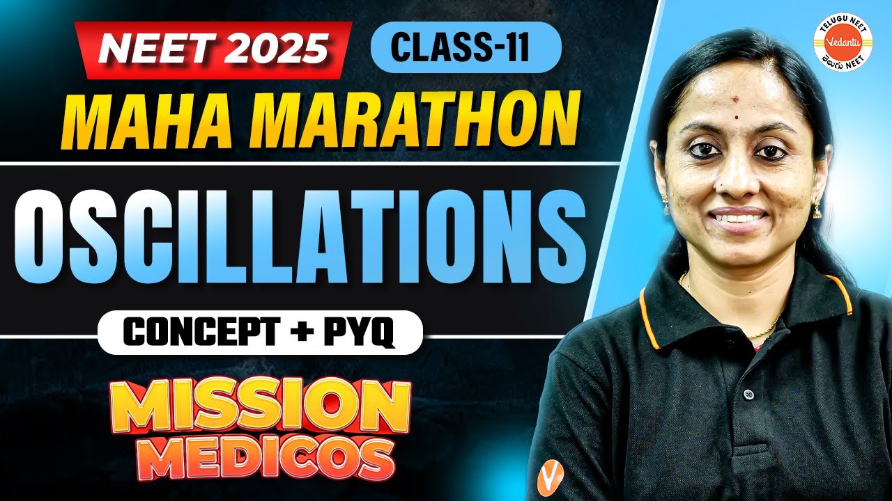 NEET 2025: Oscillations Class 11 Physics | One Shot Concepts + PYQs | Score High