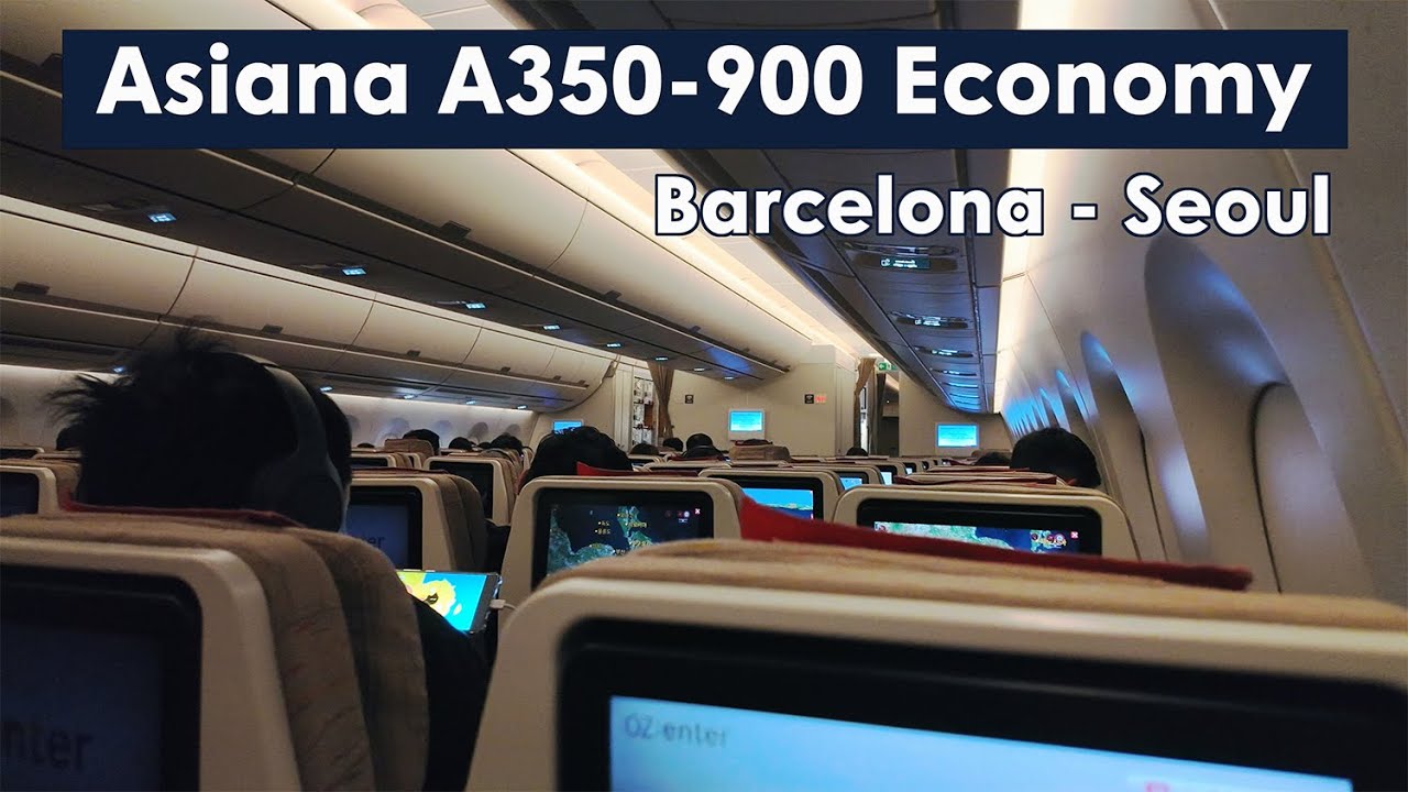 Asiana A350-900 Barcelona to Seoul Incheon