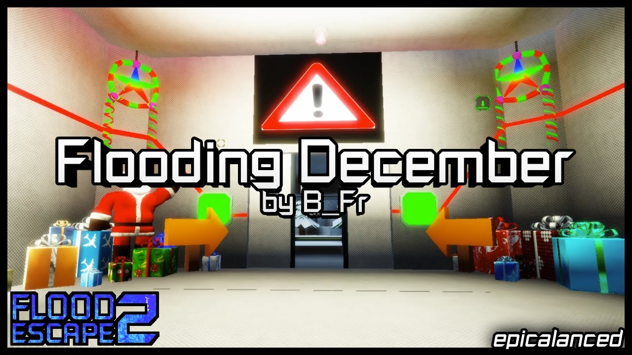 Flooding December [Hard] by B_Fr | Flood Escape 2 Community Maps: Legacy