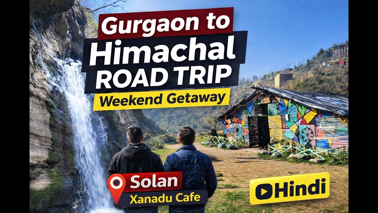 Delhi to Himachal Road Trip – Weekend Getaway|Solan Xanadu Cafe |Hindi|