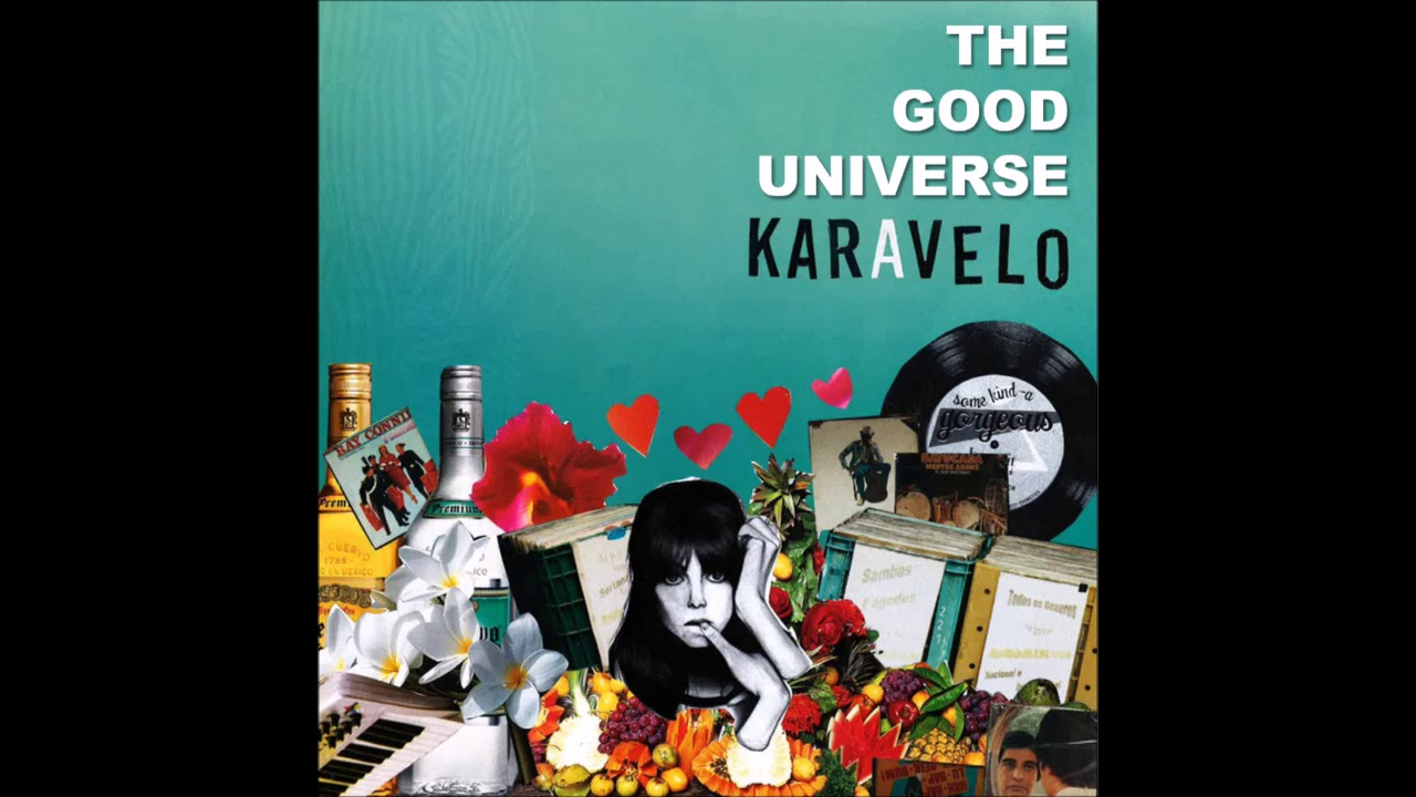 Karavelo - The Good Universe [HD]