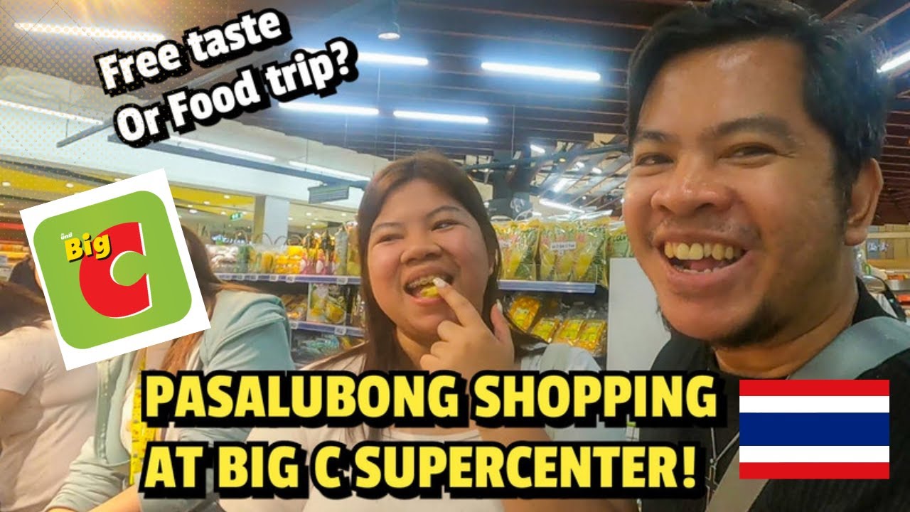 MURA BA TALAGA SA BIG C SUPERCENTER THAILAND 🇹🇭 / NABUSOG KAMI SA FREE TASTE