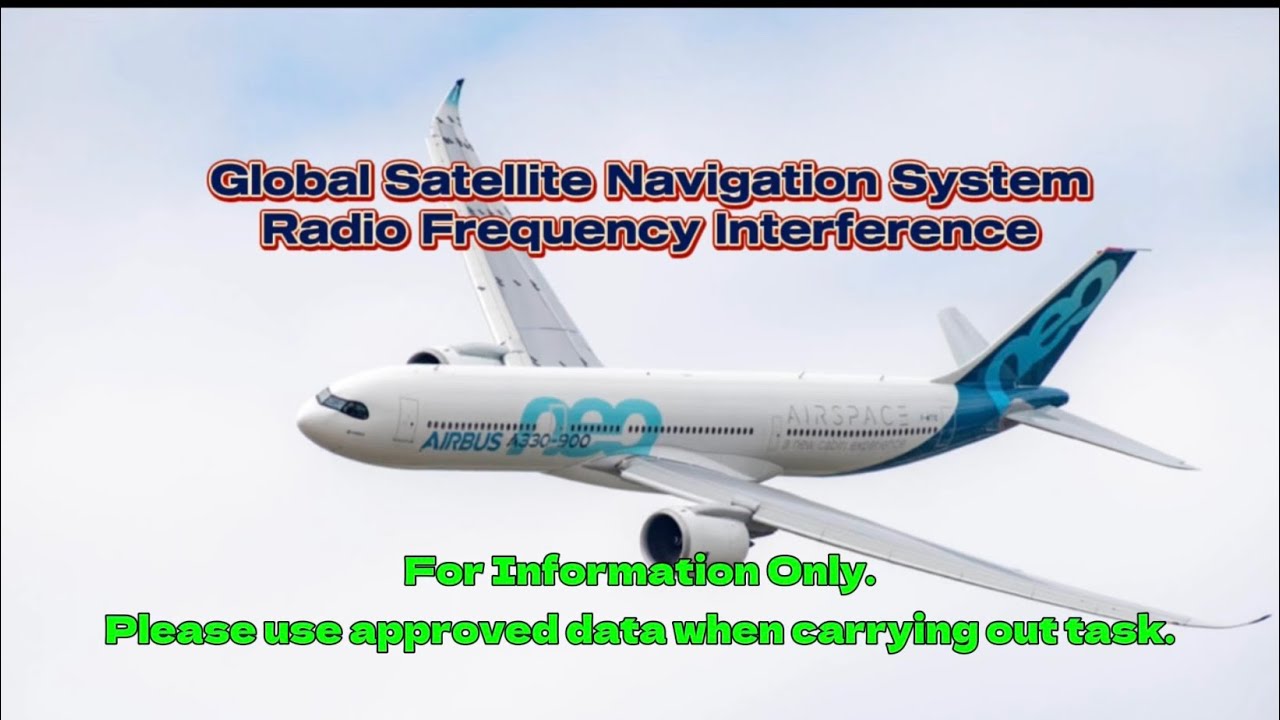 Global Satellite Navigation System Radio Frequency Interference  #aircraftmaintenance #aviation