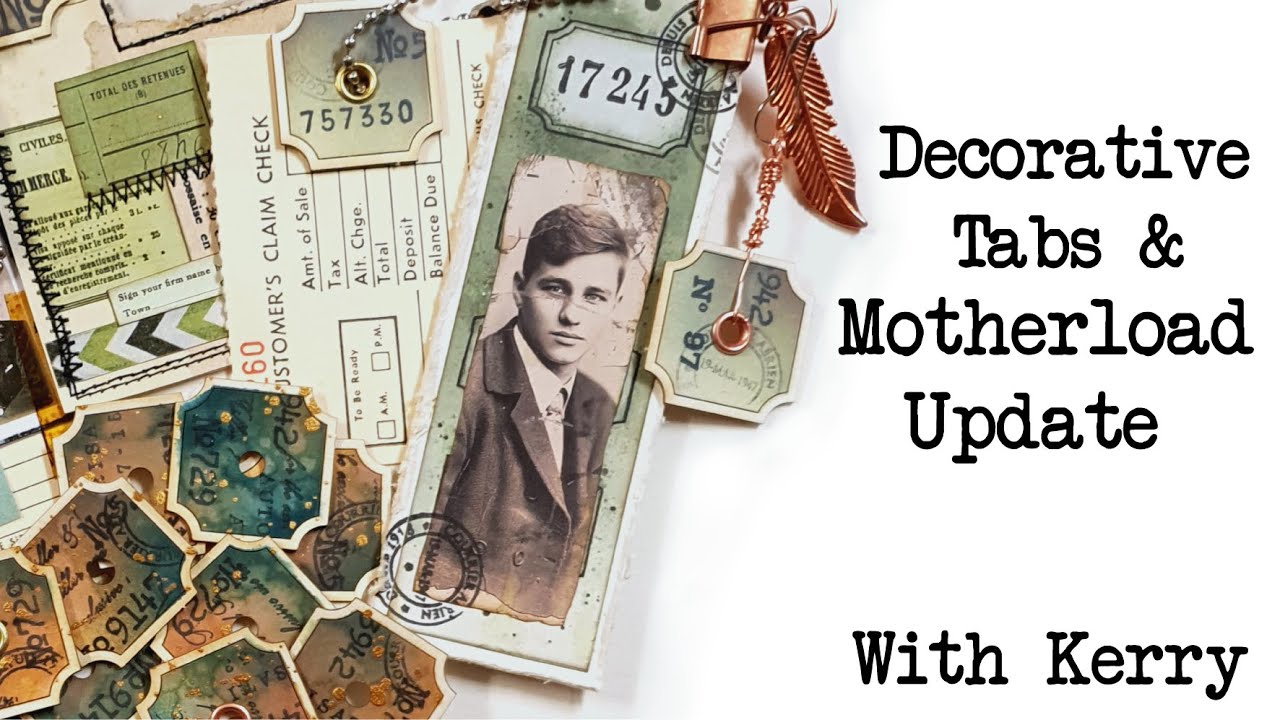 Decorative Tabs & Motherload Update With Kerry