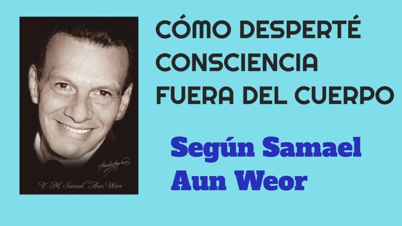 Tu Despertar Interior: Cómo Desperté Consciencia Fuera del Cuerpo Según Samael Aun Weor