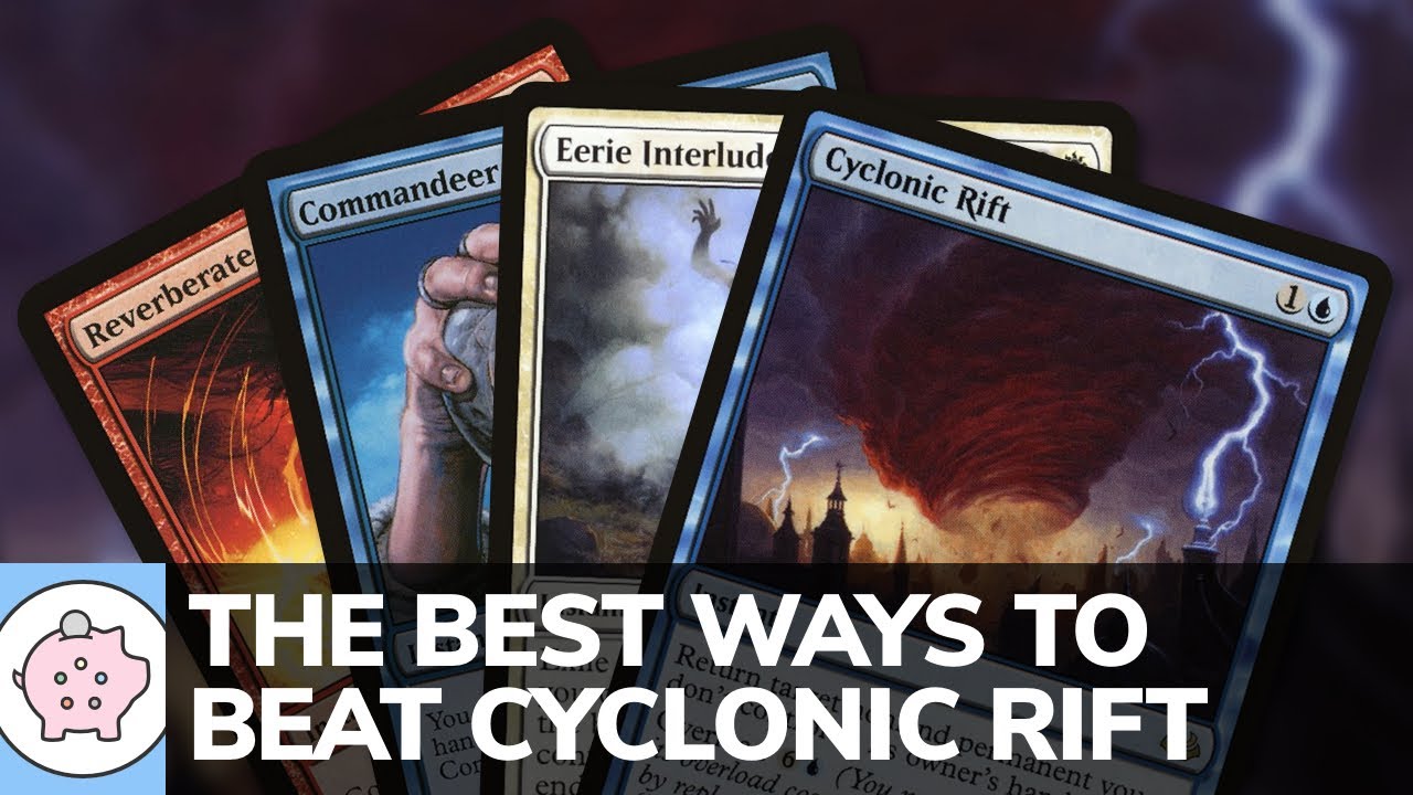 The Best Ways to Beat Cyclonic Rift | EDH | Commander Tricks | Magic the Gathering | Commander