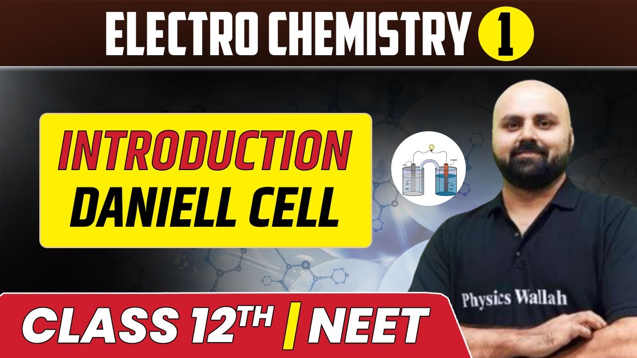Electro Chemistry 01 | Introduction | Daniell Cell | Class 12th/NEET