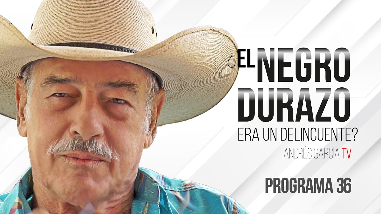 ¿El Negro Durazo era un delincuente? - Programa 36 | Andrés García
