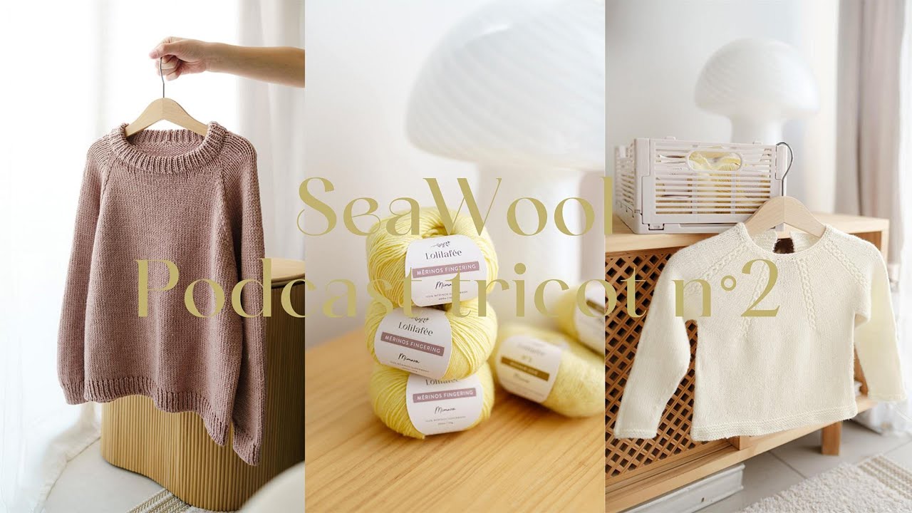 Podcast tricot N°2 - Monday sweater, Little cables & Paul Sweater.