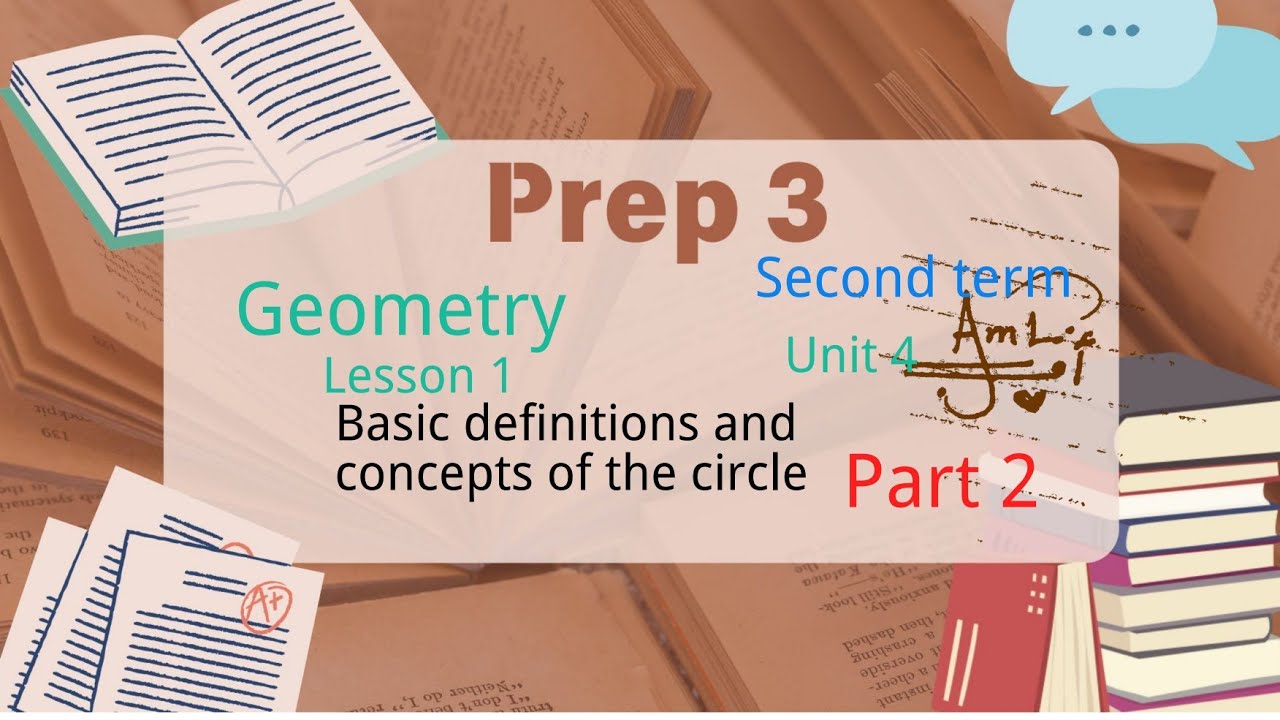 Prep 3 / Geometry / Lesson 1 / part 2 / Basic definition and concepts of circle