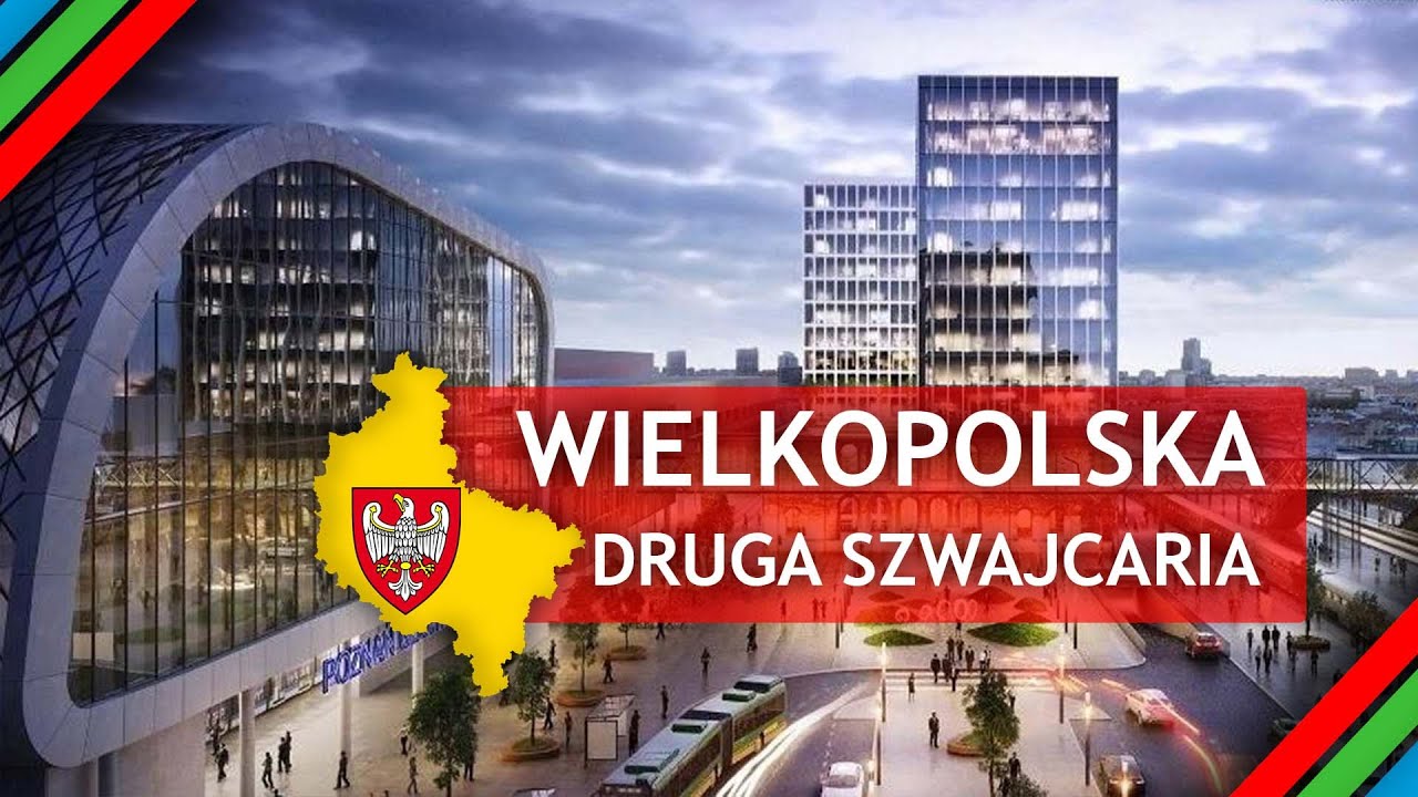 Jak WIELKOPOLSKA stanie się drugą SZWAJCARIĄ?