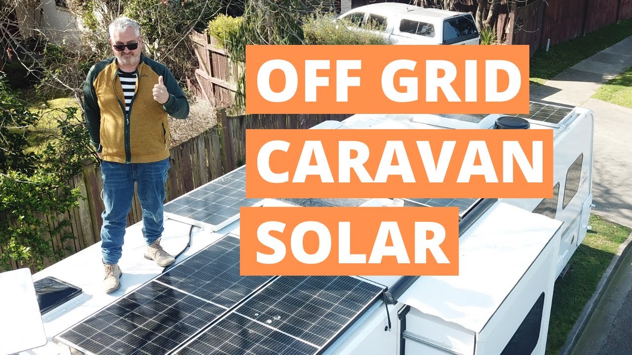 Off Grid Caravan Solar,   How it works for us in New Zealand