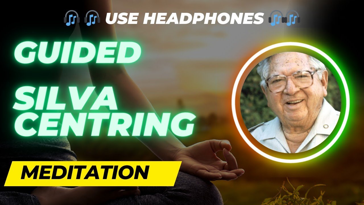 The Silva Centring Exercise Guided Meditation