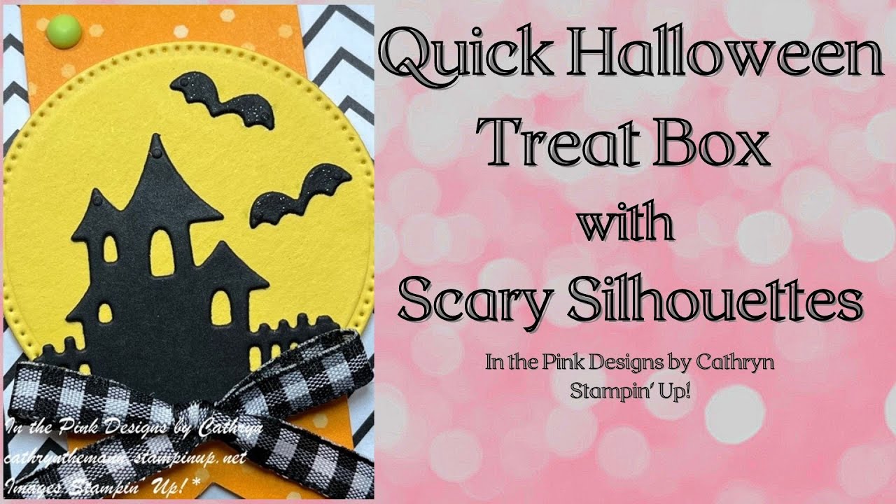QUICK HALLOWEEN TREAT BOX with SCARY SILHOUETTES - Stampin' Up!