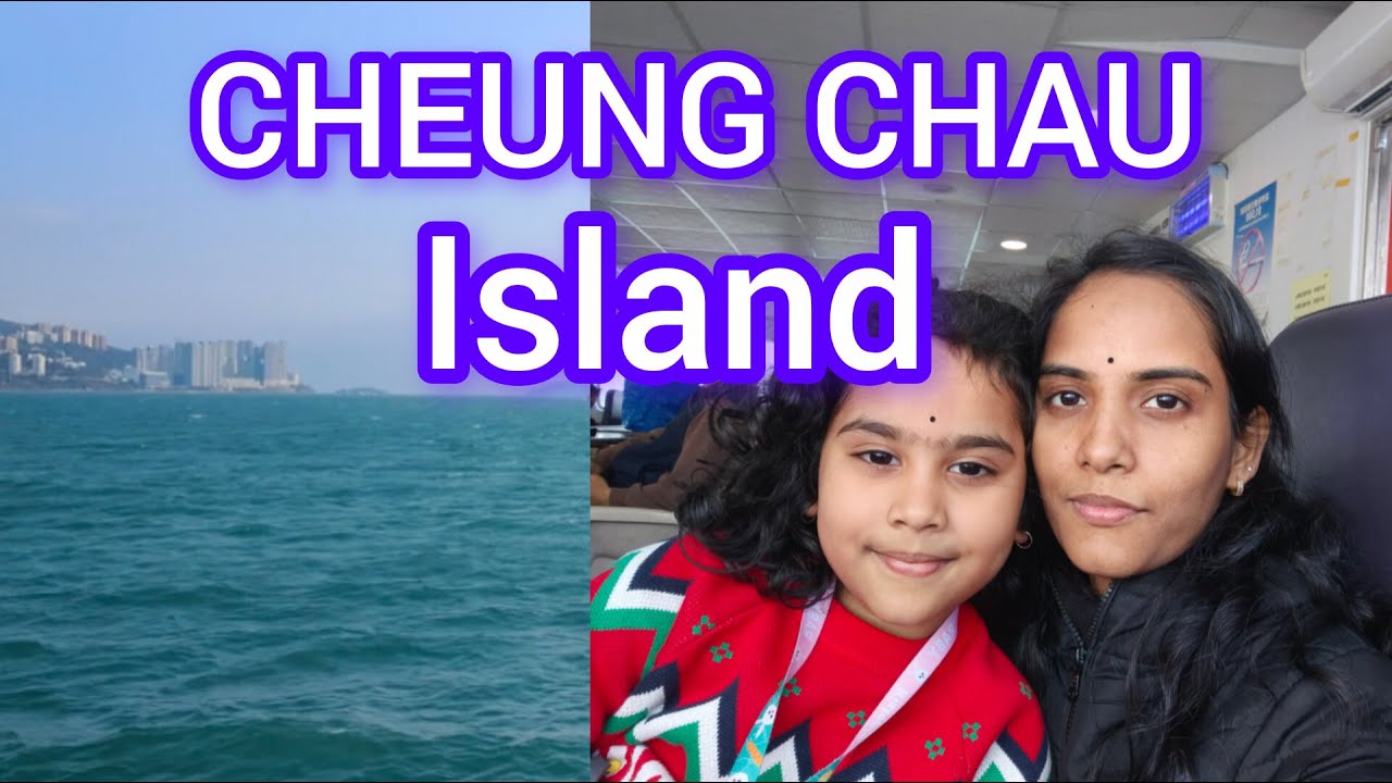 CHEUNG CHAU ISLAND 🏝️🏖️ IN HONG KONG & Ferry 🚢 Ride