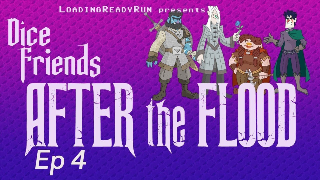 Dice Friends - After the Flood Ep4