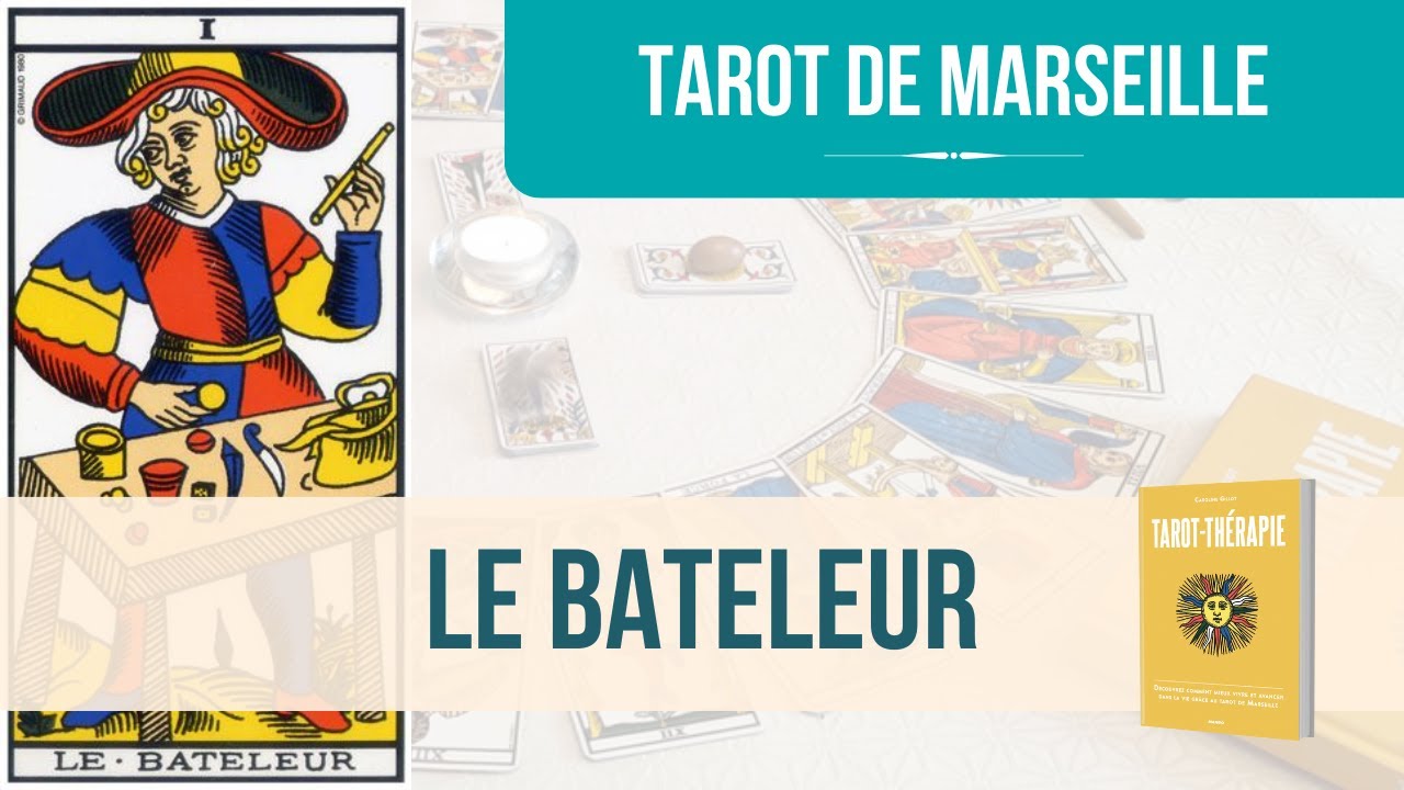 Le Bateleur - Cours complet - Tarot de Marseille