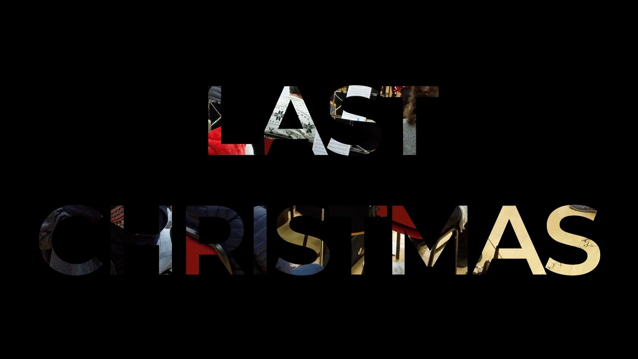 LAST CHRISTMAS - Royston Town Band - Christmas 2021