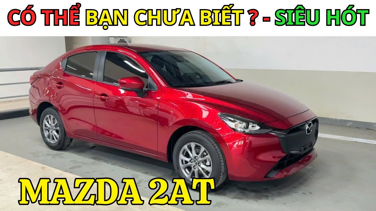 Hướng Dẫn Sử Dụng Xe Mazda 2 AT – Cực Đơn Giản, Không Thể Bỏ Qua