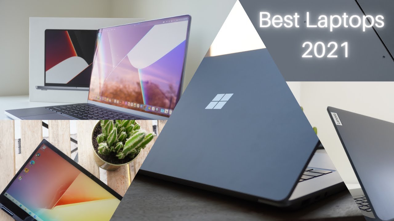 Best Laptops Of 2021 (Early 2022)