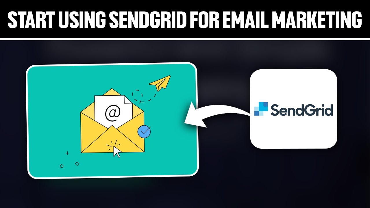 How To Start Using SendGrid For Email Marketing ! (Full Tutorial)