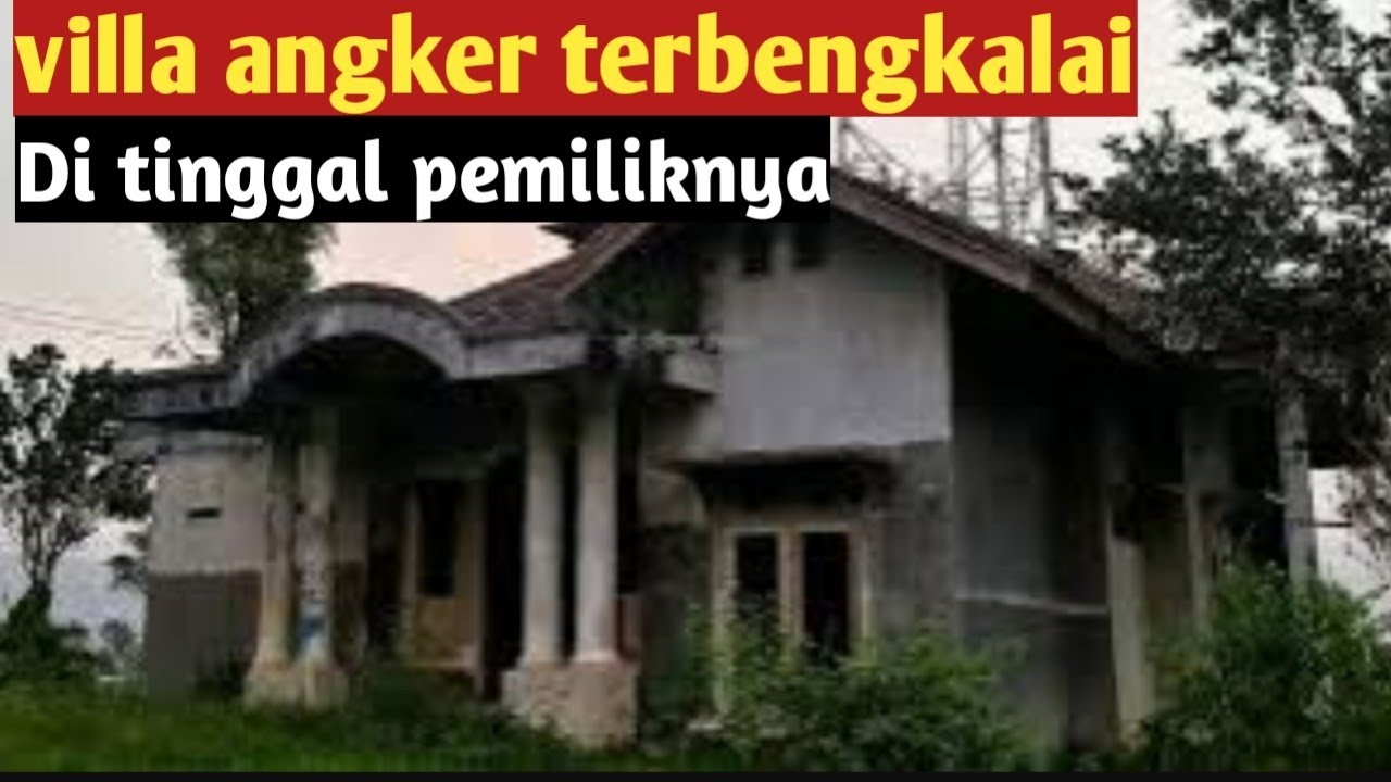 Terlalu angker akhirnya di tinggalkan sang pemilik
