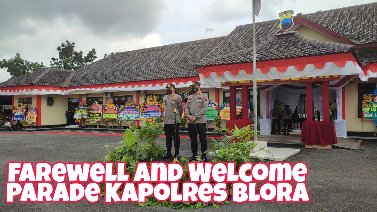 Farewell And Welcome Parade Kapolres Blora Dari AKBP Wiraga Dimas Tama Kepada AKBP Aan Hardiansyah