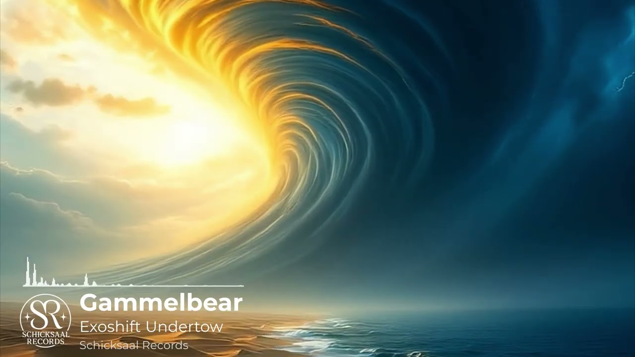 Gammelbear - Exoshift Undertow (Schicksaal Records) · Deep Progressive