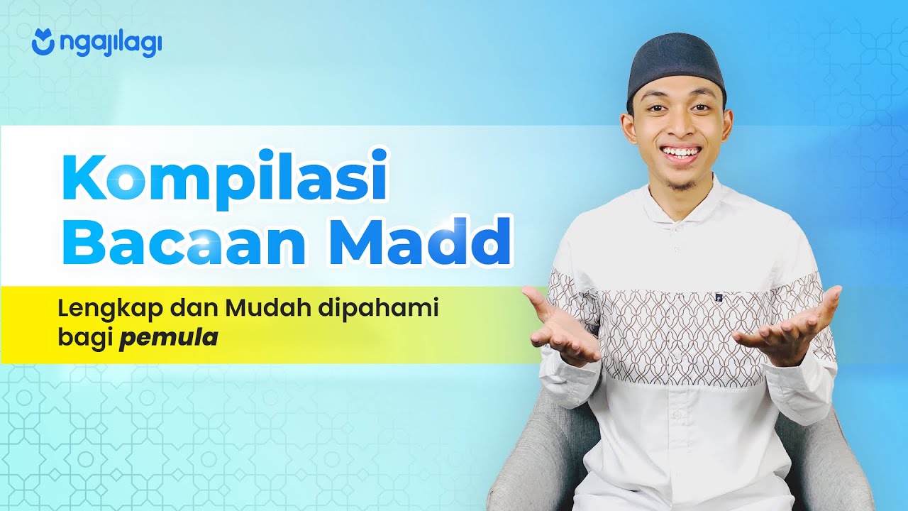 Macam-macam Hukum Bacaan Madd - Kompilasi Bacaan Madd Lengkap