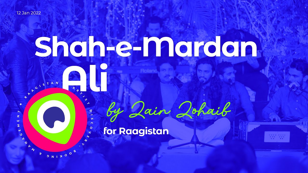 Shah e Mardan Ali | Zain Zohaib for Raagistan | 12 Jan 2022