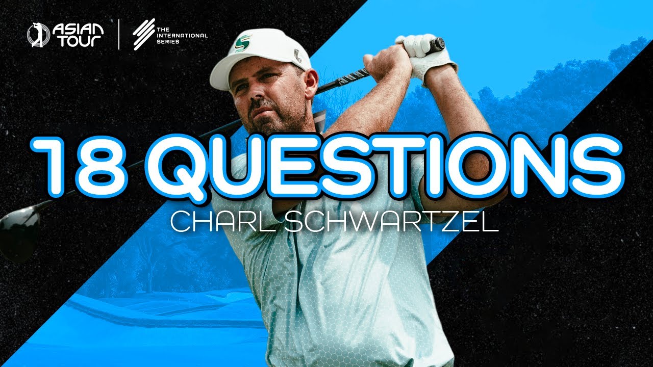 18 Questions with Charl Schwartzel | International Series Singapore