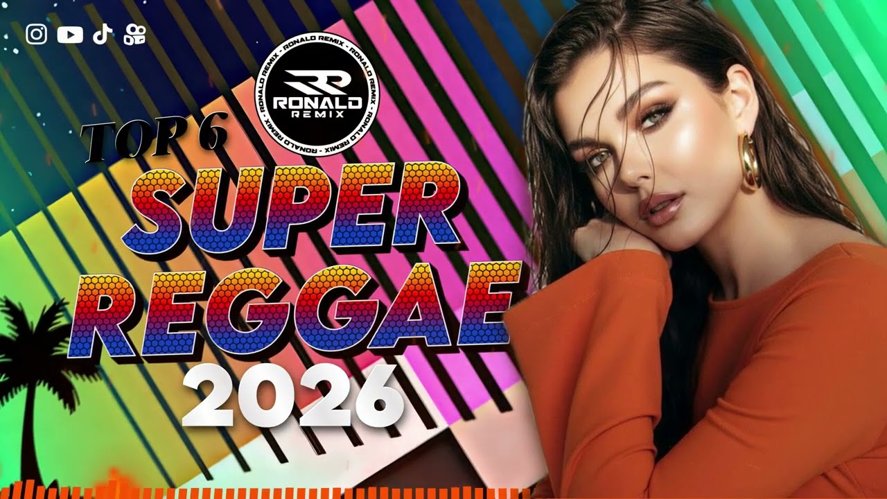 TOP 6 SUPER REGGAE 2026 - SET REGGAE REMIX ATUALIZADO - EXCLUSIVOS @RONALDREMIX 
