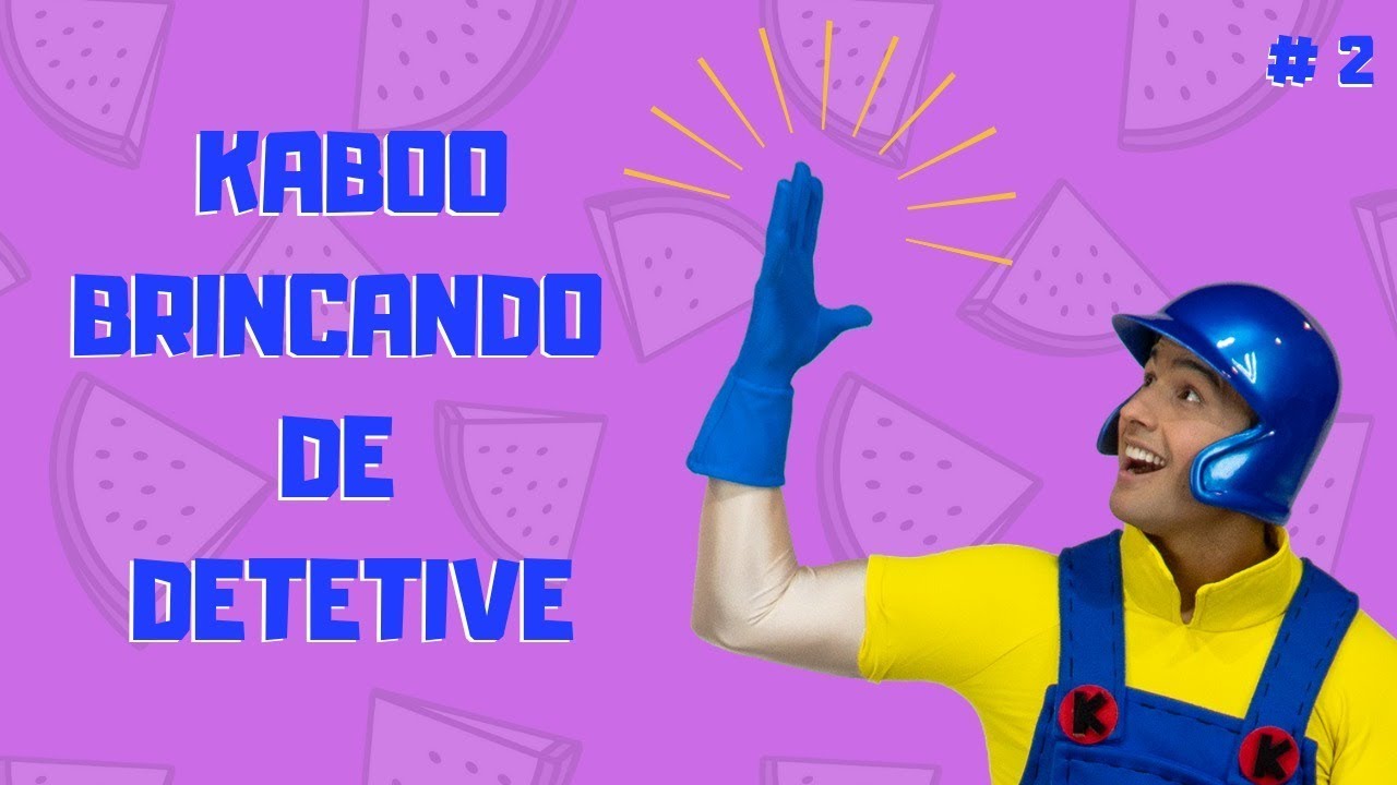 KABOO BRINCANDO DE DETETIVE