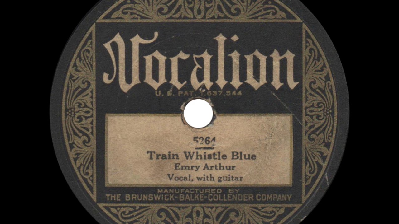 Emry Arthur - Train Whistle Blues - 1928