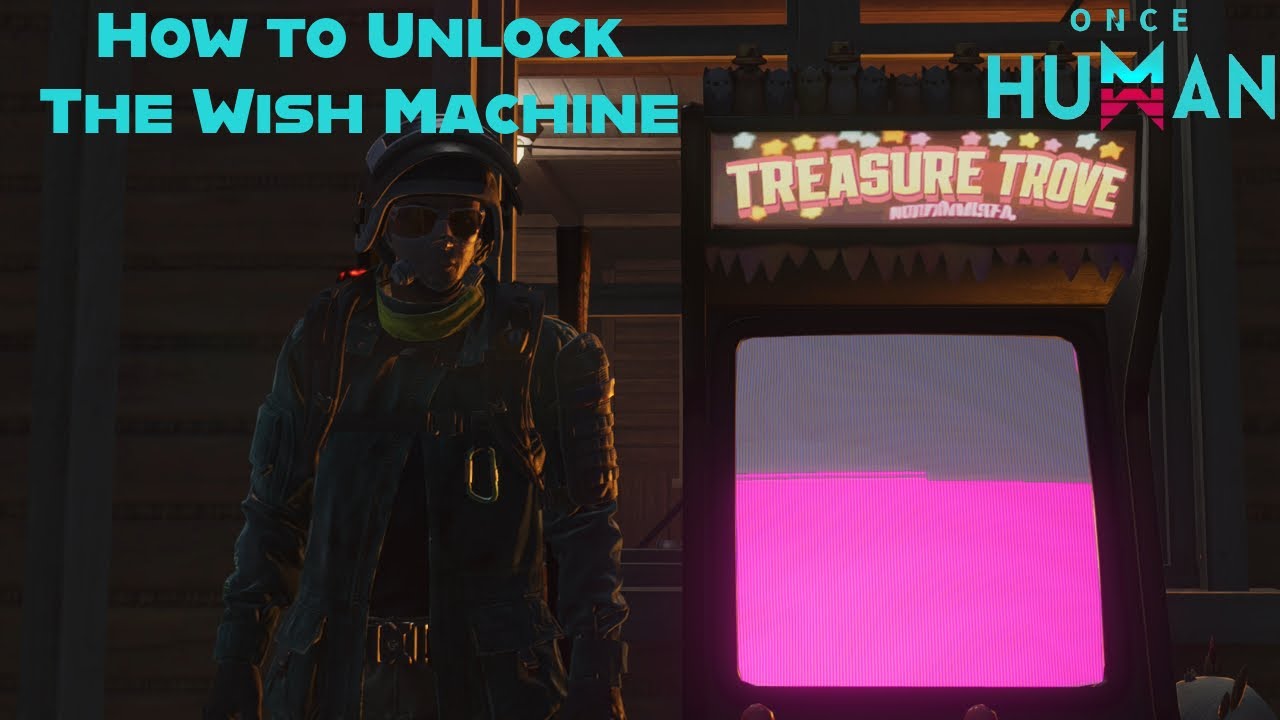 Once Human: How to Unlock The Wish Machine