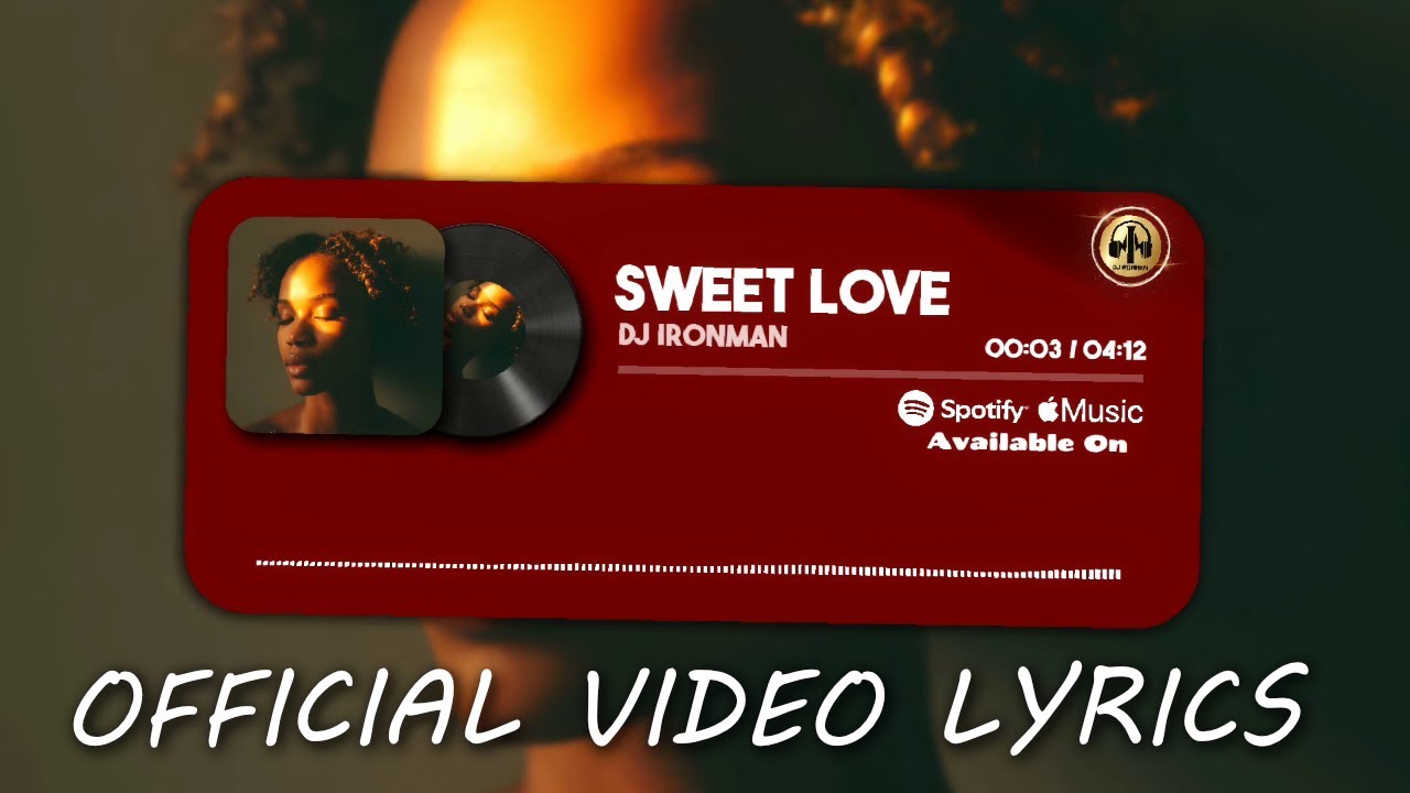 DJ Ironman - Sweet Love (Official Lyrics Video) #UrbanKiz #Afrobeats #Kizomba