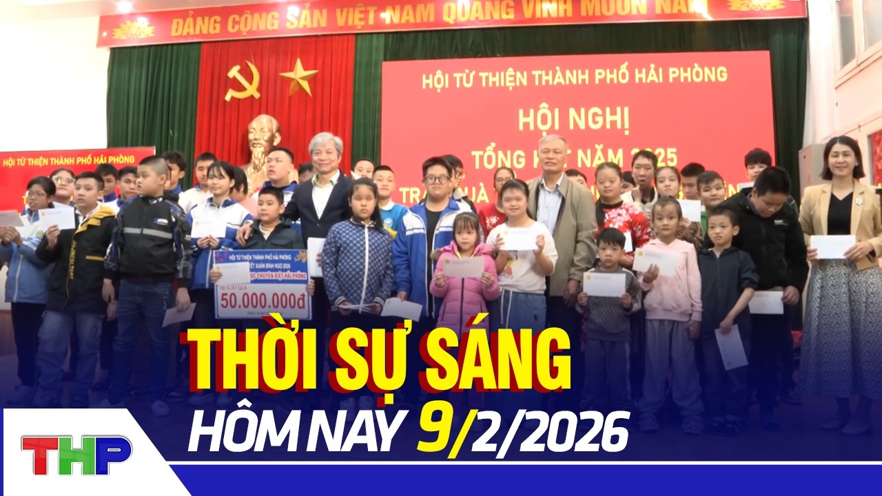 THỜI SỰ SÁNG 9/2: Trao quà Tết tặng người có hoàn cảnh khó khăn