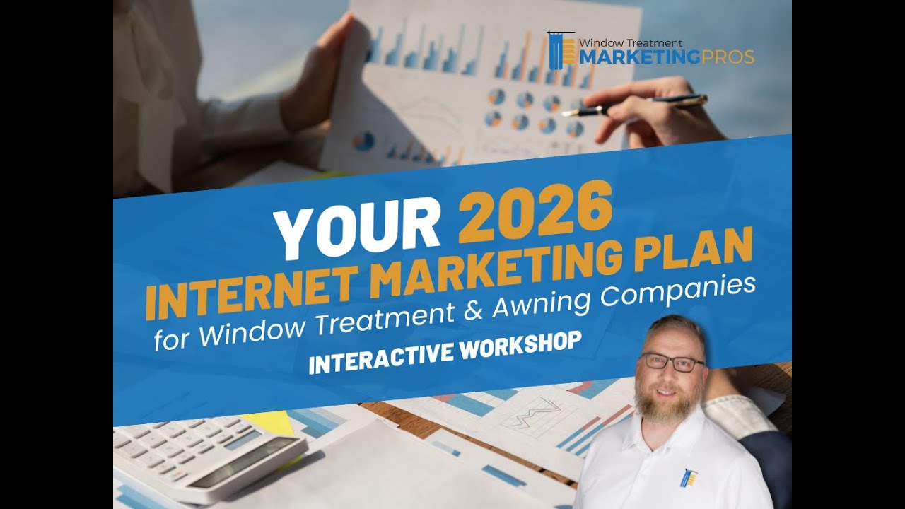 2026 Internet MarketingPlanning - Interactive Workshop for  Treatment & Awning Companies