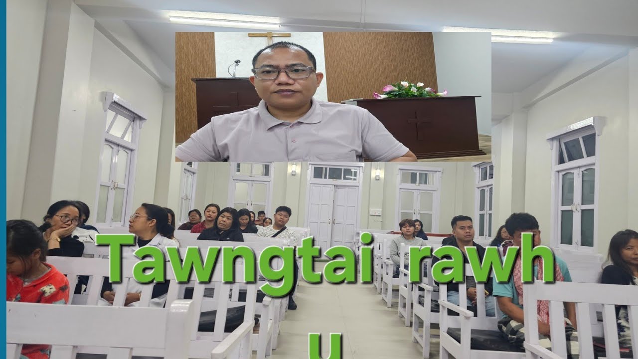 Mizo sermon Dawngtea khawlhring Thupui  Tawngtai  rawh u 